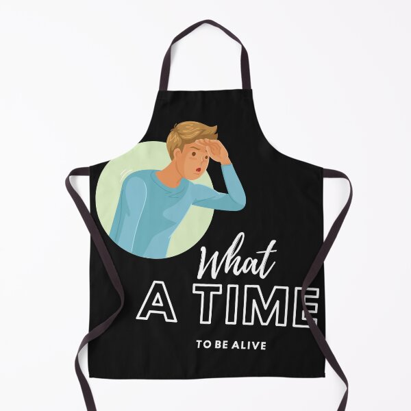 Item preview, What A Time To Be Alive Men designed and sold by Fit On.