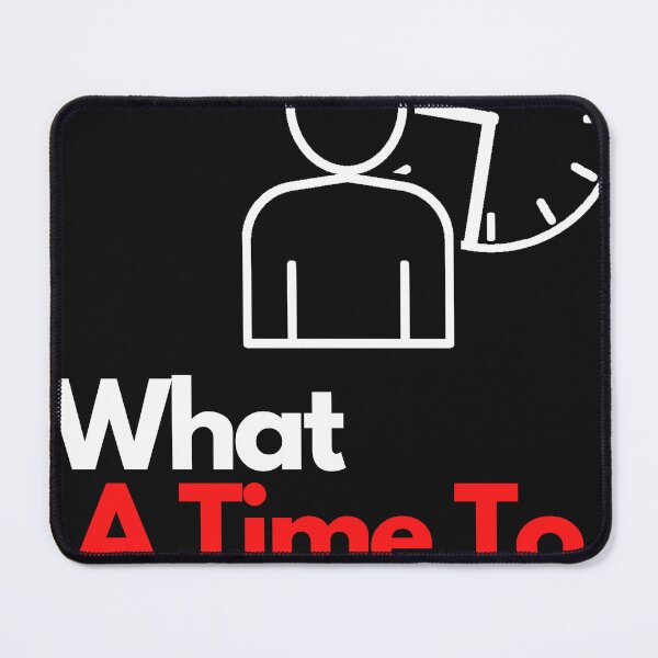 Item preview, What A Time To Be Alive designed and sold by Fit On.