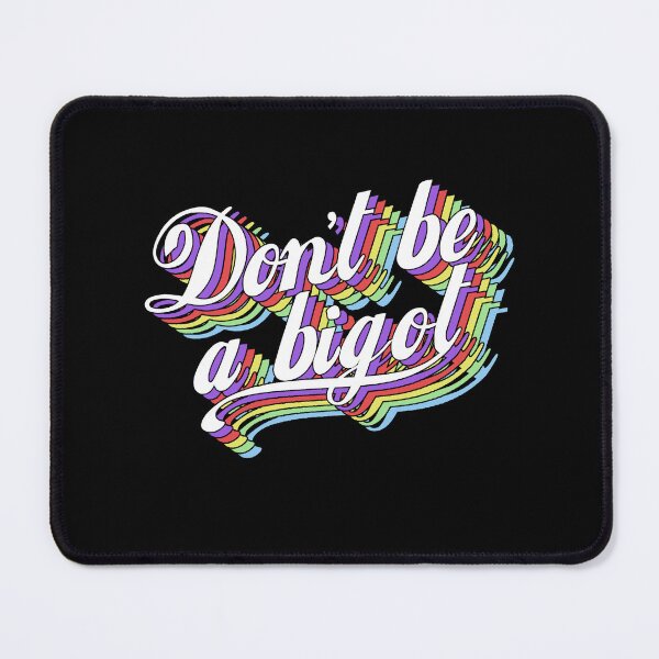 Item preview, Don't be a bigot designed and sold by GradientPowell.