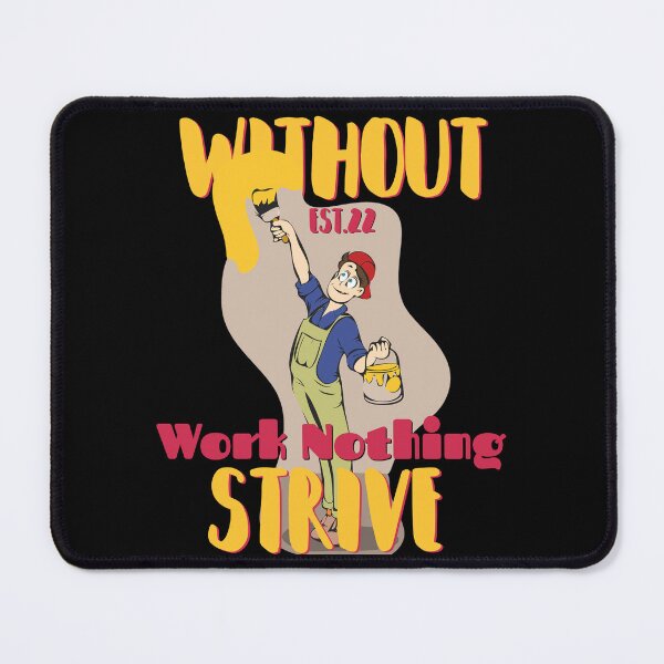 Item preview, WITHOUT WORK NOTHING STRIVE designed and sold by GAADesignz.