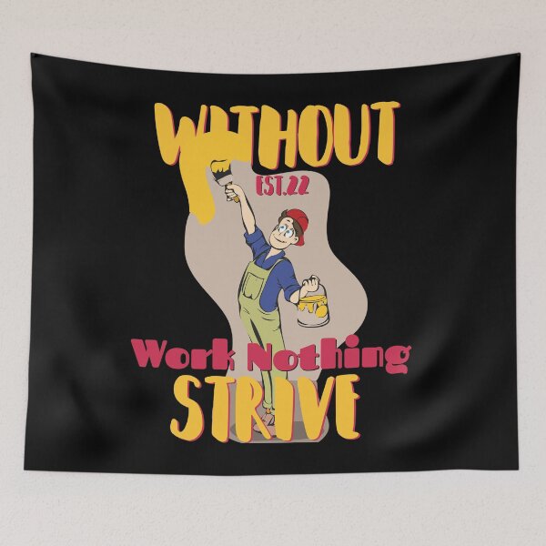 Item preview, WITHOUT WORK NOTHING STRIVE designed and sold by GAADesignz.