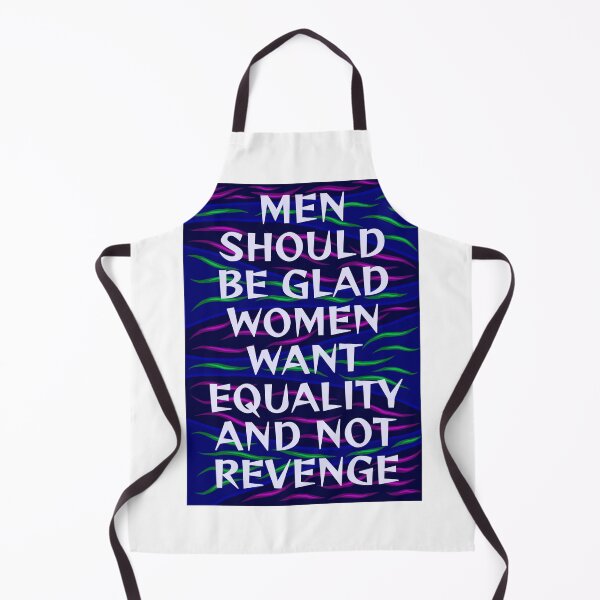 Item preview, Radical Feminist Humanist Quote - Men Should Be Glad Women Want Equality And Not Revenge designed and sold by LethalPixieDust.