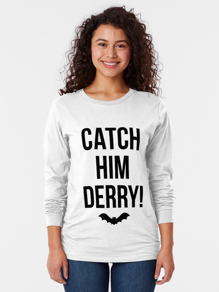 catch him derry t shirt