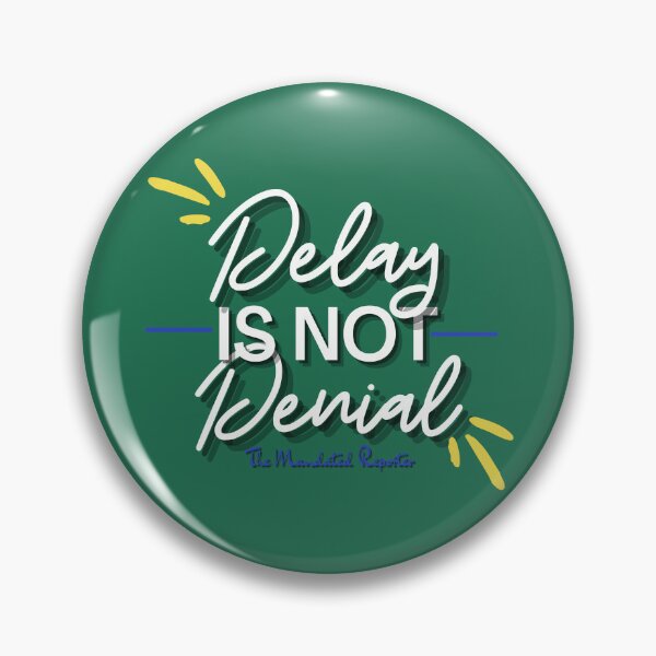 Item preview, Delay is Not Denial - Green designed and sold by TheReporter1.