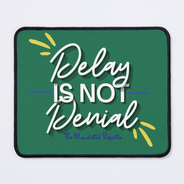Item preview, Delay is Not Denial - Green designed and sold by TheReporter1.