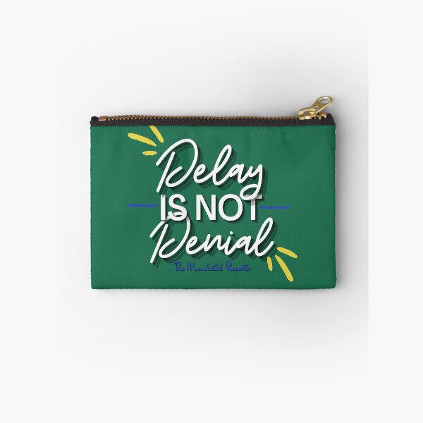 Item preview, Delay is Not Denial - Green designed and sold by TheReporter1.