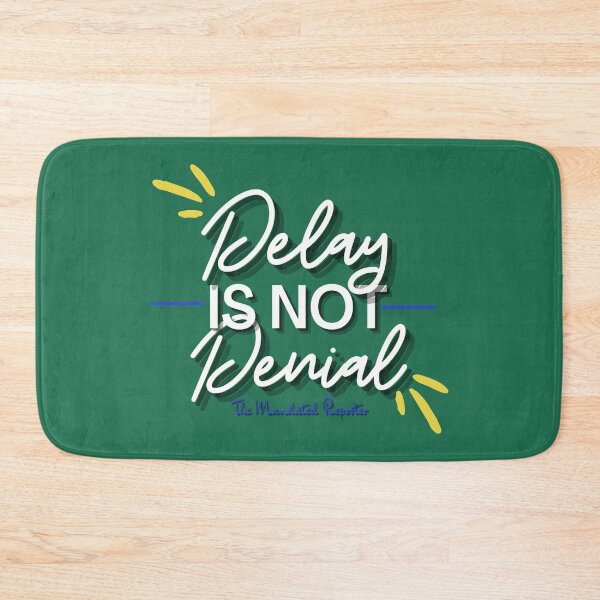 Item preview, Delay is Not Denial - Green designed and sold by TheReporter1.
