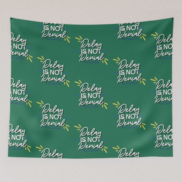Item preview, Delay is Not Denial - Green designed and sold by TheReporter1.