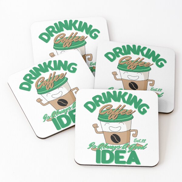 Item preview, DRINKING COFFEE IS ALWAYS A GOOD IDEA designed and sold by GAADesignz.