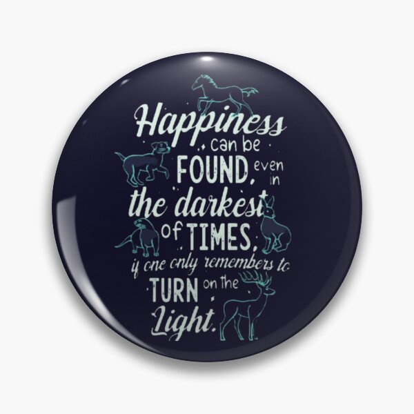 Item preview, happiness can be found in the darkest of times designed and sold by HarryMagicPlace.