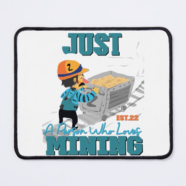 Item preview, JUST A PERSON WHO LOVES MINING designed and sold by GAADesignz.