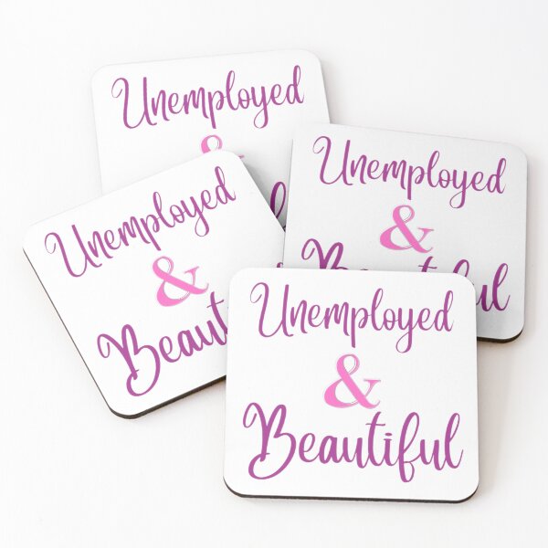 Item preview, Unemployed and Beautiful designed and sold by Shopaholicer.