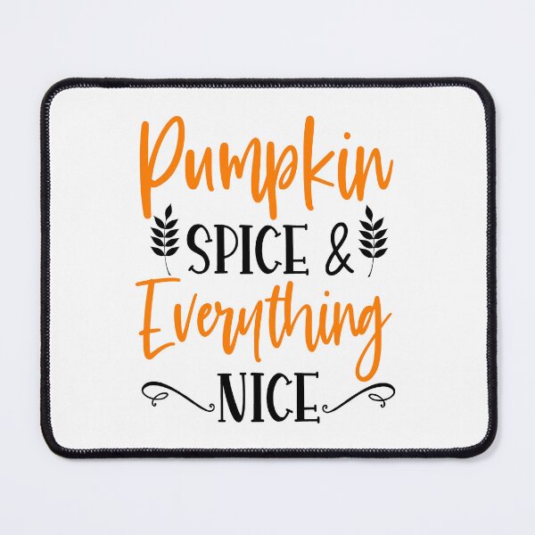Item preview, Pumpkin Spice And Everything Nice. Fall Quote. Autumn Quote. Thanksgiving designed and sold by DesignHouse07.