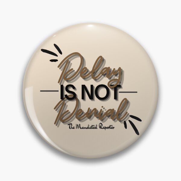 Item preview, Delay is Not Denial - Tan designed and sold by TheReporter1.