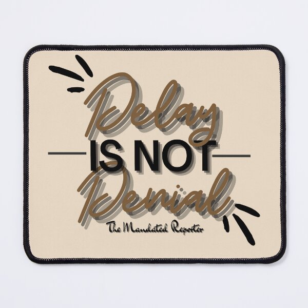 Item preview, Delay is Not Denial - Tan designed and sold by TheReporter1.