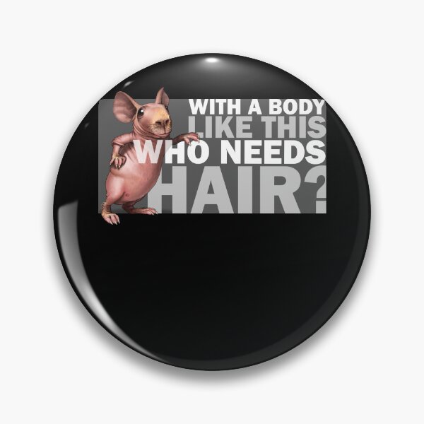 Artikelvorschau, With A Body Like This - Who Needs Hair Training entworfen und verkauft von FD-Design.