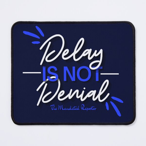 Item preview, Delay is Not Denial - Navy designed and sold by TheReporter1.