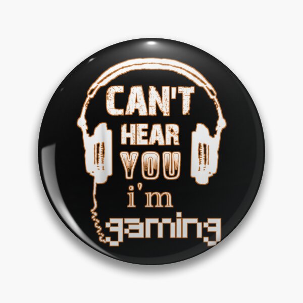 Item preview, Can't hear you I'm gaming  designed and sold by Yorino.