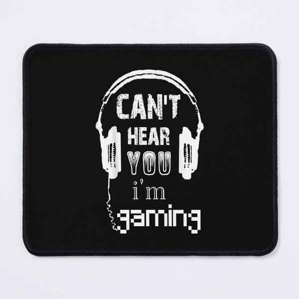 Item preview, Can't hear you I'm gaming  designed and sold by Yorino.