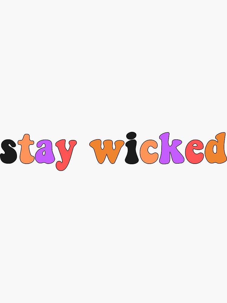 Stay wicked witchy sticker