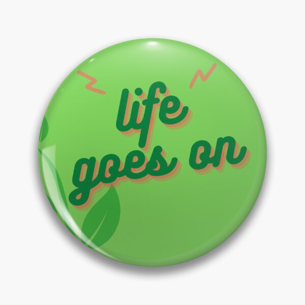 Item preview, life goes on designed and sold by vani shop.