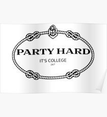 Party Hard, It's College Poster