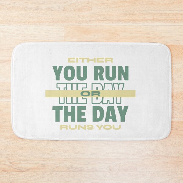 Aperçu de l'œuvre  EITHER YOU RUN THE DAY OR THE DAY RUNS YOU créée et vendue par manardesign.