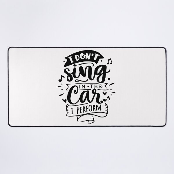 Item preview, I don`t sing in my car I perform designed and sold by Delicarte.