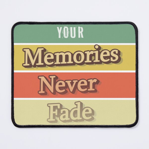 Item preview, Typographic retro "your memories never fade" quote designed and sold by jfcreations.