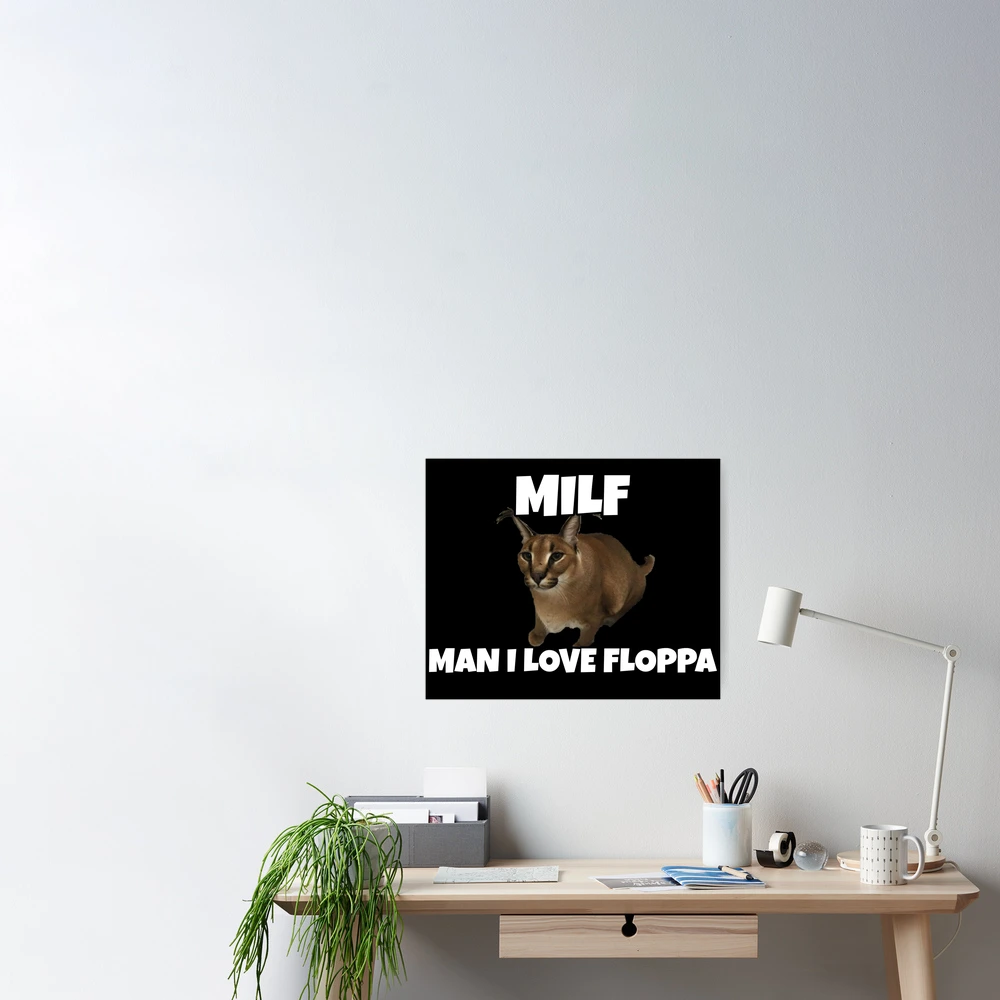 MILF - Man I Love Floppa - Big Floppa Funny Meme Design - Milf Man