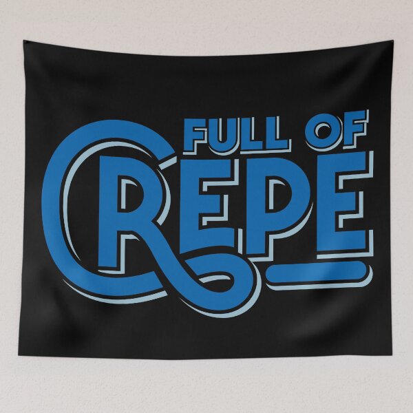 Item preview, Full of Crepe designed and sold by ThomasKadmon.