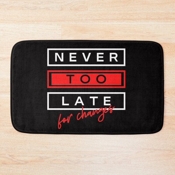 Item preview, Never too late for changes designed and sold by Fitandstylish.