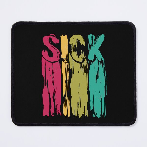 Item preview, Sick! designed and sold by bennetthuskers.