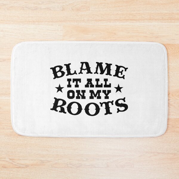 Item preview, blame it all on my roots,Country music&Garth Brooks,Southern Rodeo graphic cowgirl western2022 designed and sold by Sophistical.