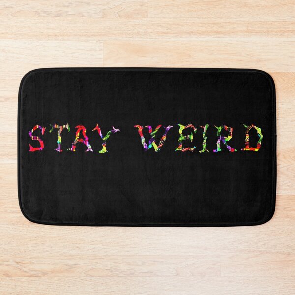 Item preview, Stay Weird designed and sold by ELDigitals.