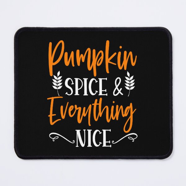 Item preview, Pumpkin Spice And Everything Nice. Fall Quote. Autumn Quote. Thanksgiving designed and sold by DesignHouse07.