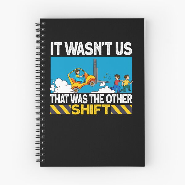 Item preview, it wasn't us that was the other shift - Forklift driver designed and sold by Ibu83.