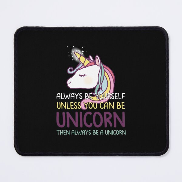Item preview, Always Be Yourself Unless You Can Be A Unicorn, unicorns lover gift designed and sold by RedArtsDesign.