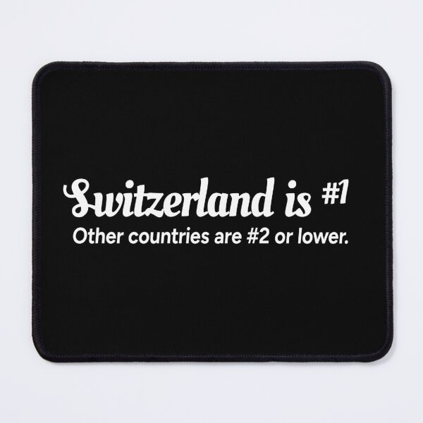 Item preview, Switzerland is number 1. Other countries are number 2 or lower. designed and sold by redacteddesign.