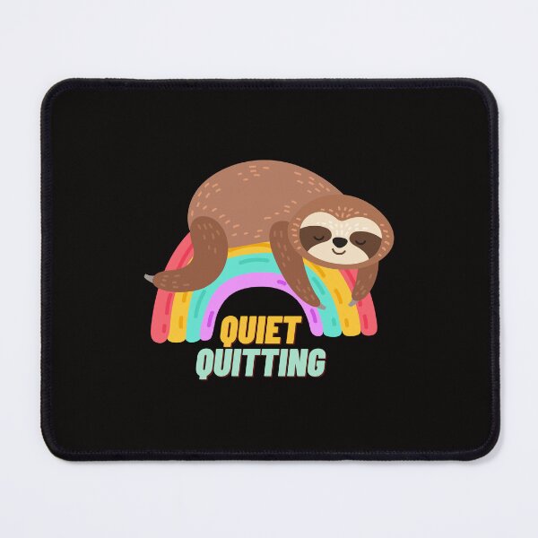 Item preview, Quiet Quitting Sloth designed and sold by Kubala.