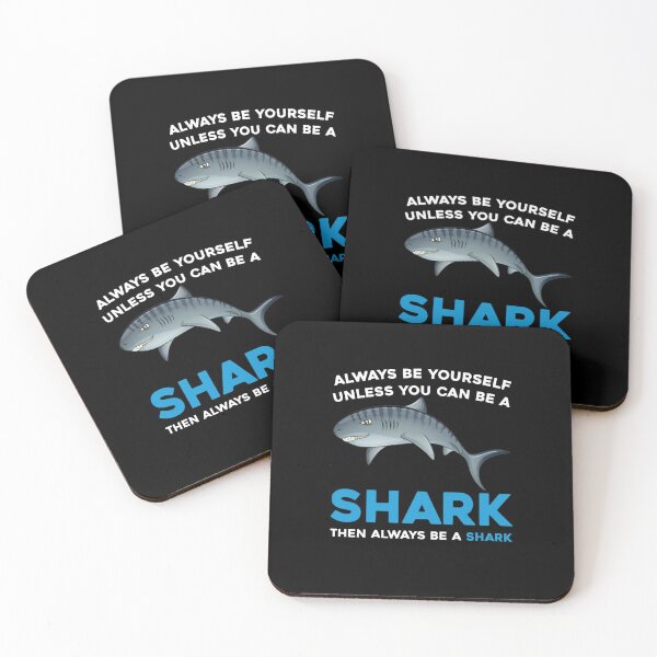 Item preview, Always Be Yourself Unless You Can be a Shark, Shark Gift, Shark designed and sold by RedArtsDesign.