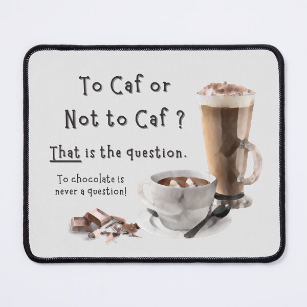 Item preview, To Caf or Not to Caf? New & Improved Font? designed and sold by BreezyBalloon.
