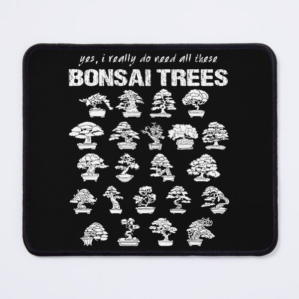 Item preview, Yes, I Really Do Need All These Bonsai Trees designed and sold by Hapoel.