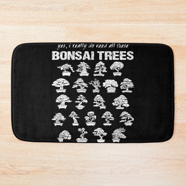 Item preview, Yes, I Really Do Need All These Bonsai Trees designed and sold by Hapoel.