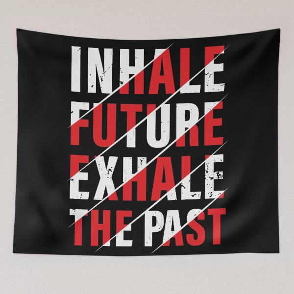 Item preview, Inhale The Future, Exhale The Past. Red, Hard work, Inspiration, Motivation, Work, Luck, Moving on.,  designed and sold by Salmaniix.