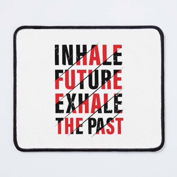 Item preview, Inhale The Future, Exhale The Past. Red, Hard work, Inspiration, Motivation, Work, Luck, Moving on.,  designed and sold by Salmaniix.