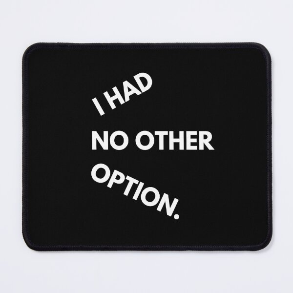 Item preview, I had no other option designed and sold by The Love Quill.