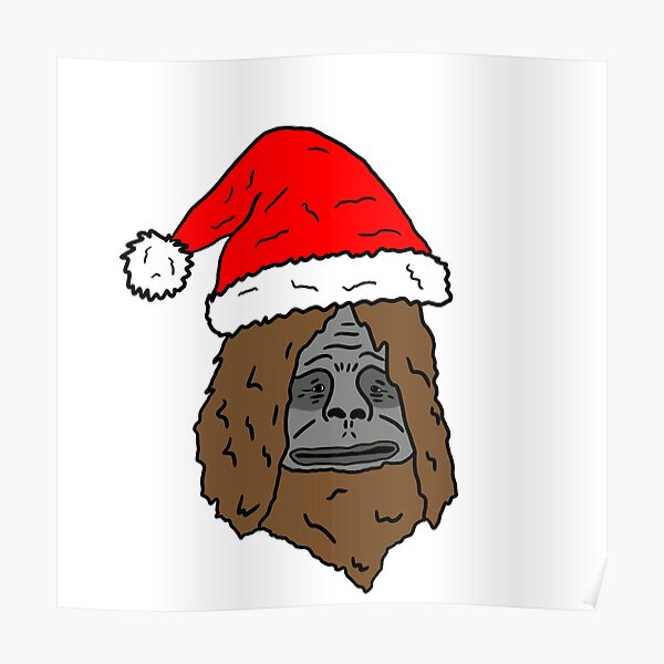 Santa Sassy The Sasquatch Poster For Sale By Sturgesc Redbubble