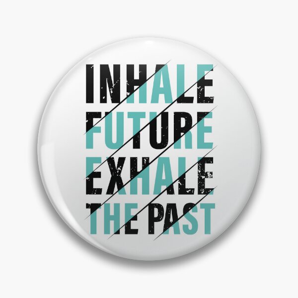 Item preview, Inhale The Future, Exhale The Past. Red, Hard work, Inspiration, Motivation, Work, Luck, Moving on.,  designed and sold by Salmaniix.