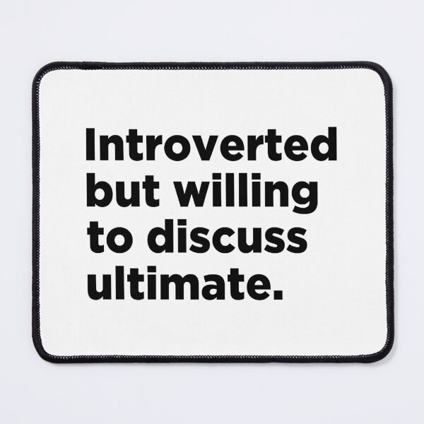 Item preview, Introverted But Willing To Discuss Ultimate - Funny Ultimate Frisbee designed and sold by T-shirt For You.